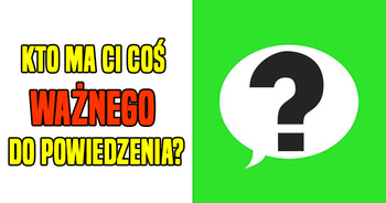 kto-ma-ci-co-wanego-do-powiedzenia